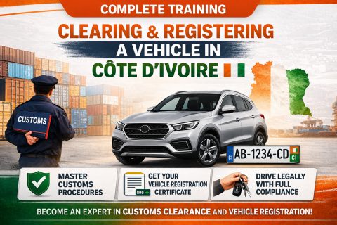 Master vehicle customs clearance and registration in Ivory Coast like a pro!