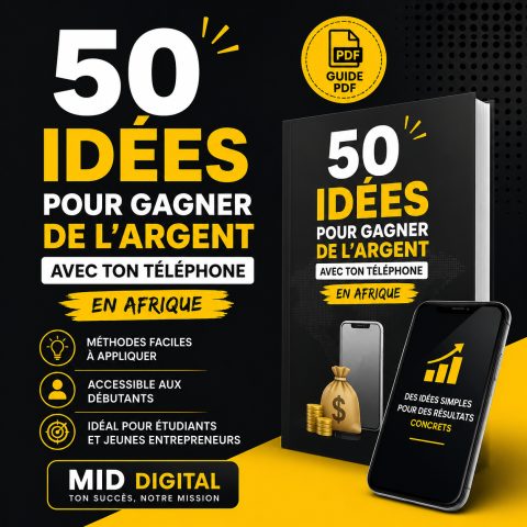 50 idées pour gagner de l’argent avec son téléphone en Afrique